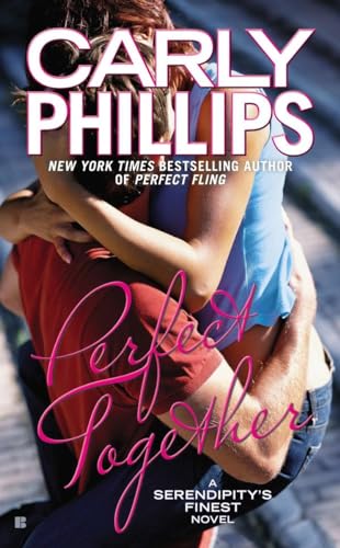 Perfect Together (Serendipity's Finest) (9780425259733) by Phillips, Carly