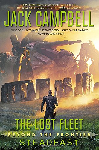 Beispielbild fr The Lost Fleet, Beyond the Frontier: Steadfast zum Verkauf von William Ross, Jr.