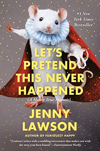 9780425261019: Let's Pretend This Never Happened: A Mostly True Memoir
