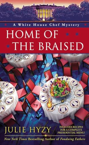 9780425262382: Home of the Braised (A White House Chef Mystery)