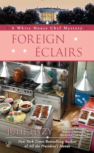 Stock image for Foreign ?clairs (A White House Chef Mystery) for sale by SecondSale