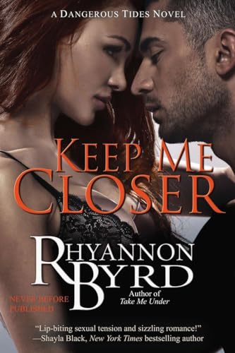 Stock image for Keep Me Closer (A Dangerous Tides Novel) for sale by Wonder Book