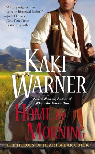 Beispielbild fr Home by Morning (Heroes of Heartbreak Creek) zum Verkauf von Half Price Books Inc.