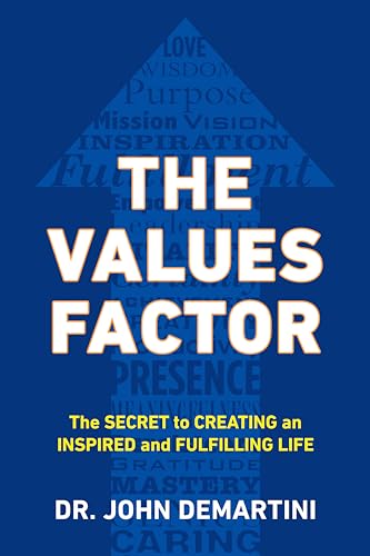 Stock image for The Values Factor: The Secret to Creating an Inspired and Fulfilling Life for sale by HPB-Diamond