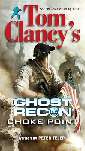 Tom Clancy's Ghost Recon: Choke Point - Peter Telep