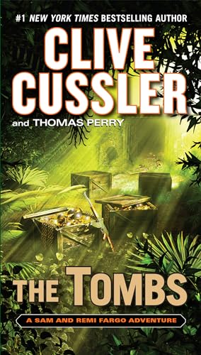 The Tombs (A Sam and Remi Fargo Adventure) (9780425265079) by Cussler, Clive; Perry, Thomas