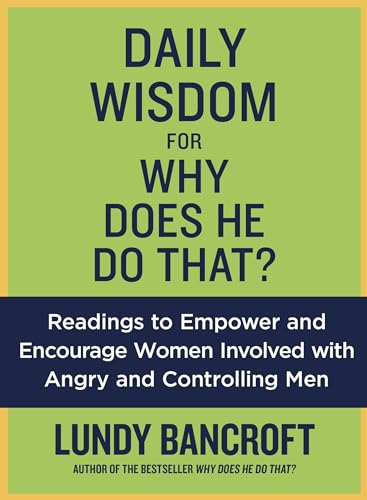 Imagen de archivo de Daily Wisdom for Why Does He Do That?: Encouragement for Women Involved with Angry and Controlling Men a la venta por HPB-Ruby