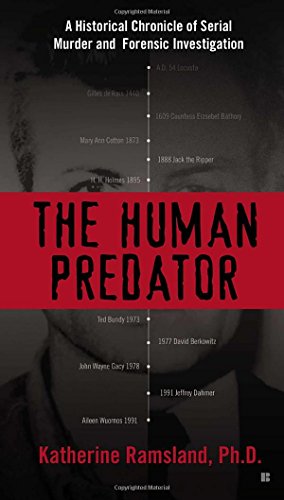 Beispielbild fr The Human Predator: A Historical Chronicle of Serial Murder and Forensic Investigation zum Verkauf von BooksRun