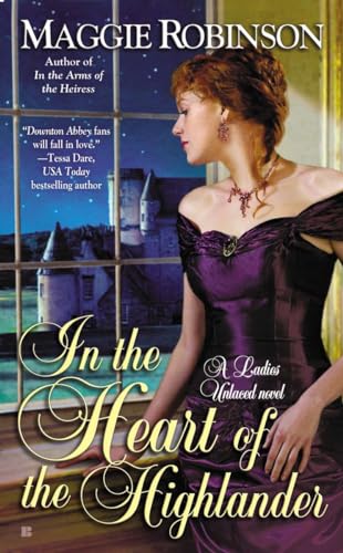 In the Heart of the Highlander (A Ladies Unlaced Novel) (9780425265802) by Maggie Robinson