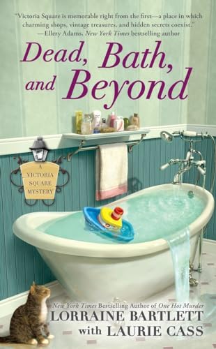 Beispielbild fr Dead, Bath, and Beyond (Victoria Square Mystery) zum Verkauf von SecondSale