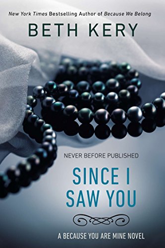 Stock image for Since I Saw You (Because You Are Mine Series) for sale by SecondSale
