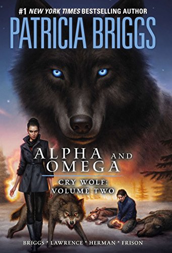 Stock image for Alpha and Omega: Cry Wolf Volume Two for sale by Hilltop Book Shop