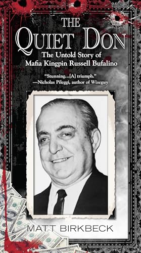 Stock image for The Quiet Don: The Untold Story of Mafia Kingpin Russell Bufalino for sale by ThriftBooks-Atlanta