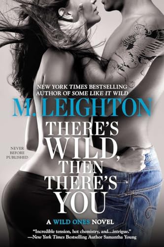 9780425267820: There's Wild, Then There's You: 3 (A Wild Ones Novel)