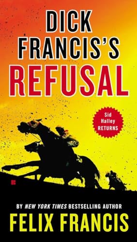 9780425268544: Dick Francis's Refusal (A Dick Francis Novel)