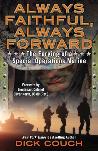 Beispielbild fr Always Faithful, Always Forward: The Forging of a Special Operations Marine zum Verkauf von Wonder Book