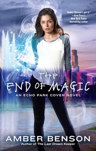Imagen de archivo de The End of Magic (An Echo Park Coven Novel) a la venta por Half Price Books Inc.