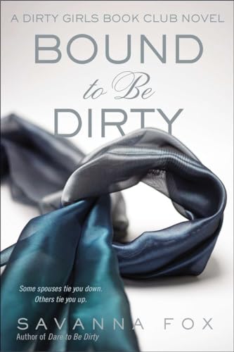Stock image for Bound to be Dirty (Dirty Girls Book Club) for sale by Gulf Coast Books