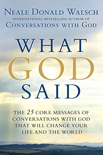 Beispielbild fr What God Said: The 25 Core Messages of Conversations with God That Will Change Your Life and th e World zum Verkauf von ZBK Books