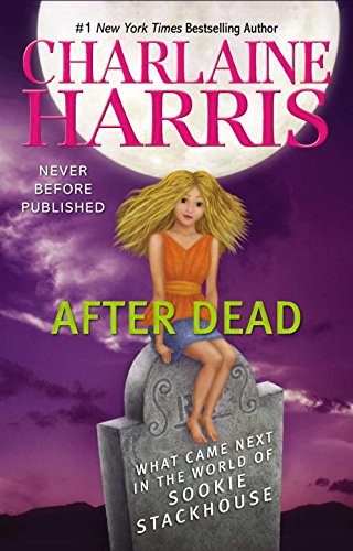Stock image for After Dead: What Came Next in the World of Sookie Stackhouse (Sookie Stackhouse/True Blood) for sale by KuleliBooks