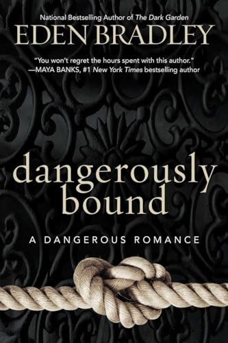 Stock image for Dangerously Bound (A Dangerous Romance) for sale by SecondSale