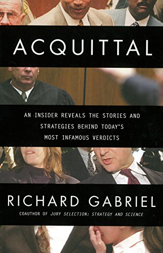 Stock image for Acquittal: An Insider Reveals the Stories and Strategies Behind Today's Most Infamous Verdi cts for sale by Gulf Coast Books