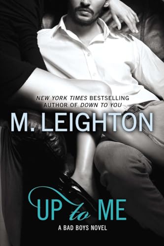 9780425269855: Up to Me: 2 (A Bad Boys Novel)