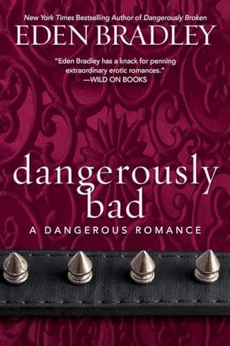 Beispielbild fr Dangerously Bad (A Dangerous Romance) zum Verkauf von SecondSale