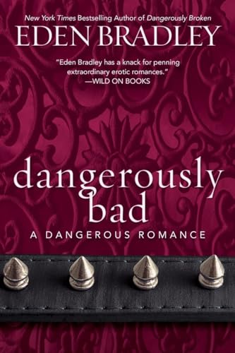 Stock image for Dangerously Bad (A Dangerous Romance) for sale by SecondSale