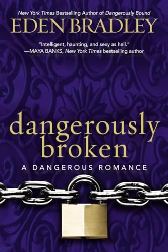 Beispielbild fr Dangerously Broken (A Dangerous Romance) zum Verkauf von Wonder Book