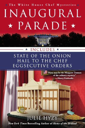 Stock image for Inaugural Parade : The First Three White House Chef Mysteries for sale by Better World Books
