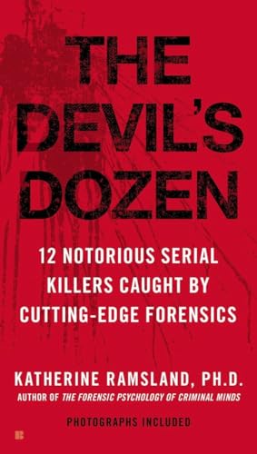Beispielbild fr The Devil's Dozen : 12 Notorious Serial Killers Caught by Cutting-Edge Forensics zum Verkauf von Better World Books
