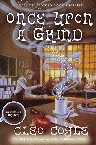 Stock image for Once Upon a Grind (A Coffeehouse Mystery) for sale by Decluttr