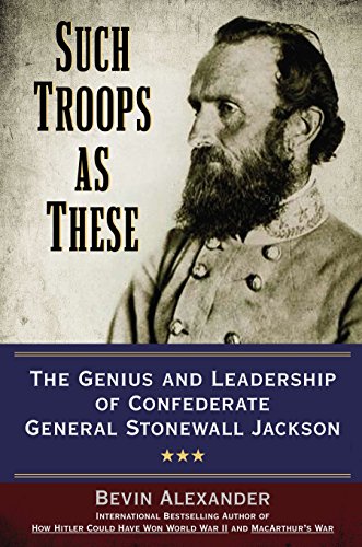 Imagen de archivo de Such Troops as These: The Genius and Leadership of Confederate General Stonewall Jackson a la venta por BooksRun