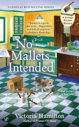 Stock image for No Mallets Intended (A Vintage Kitchen Mystery) for sale by SecondSale