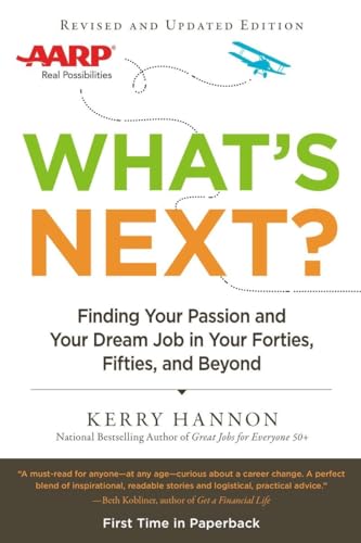 Stock image for What's Next? Updated: Finding Your Passion and Your Dream Job in Your Forties, Fifties and Beyond for sale by Jenson Books Inc