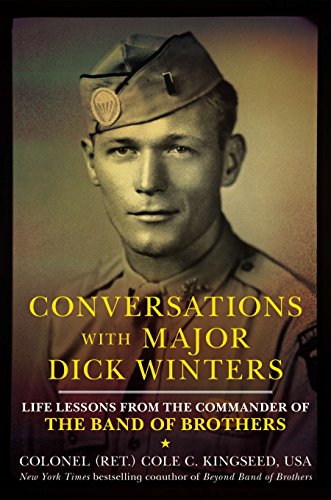 Imagen de archivo de Conversations with Major Dick Winters: Life Lessons from the Commander of the Band of Brothers a la venta por Goodwill of Colorado