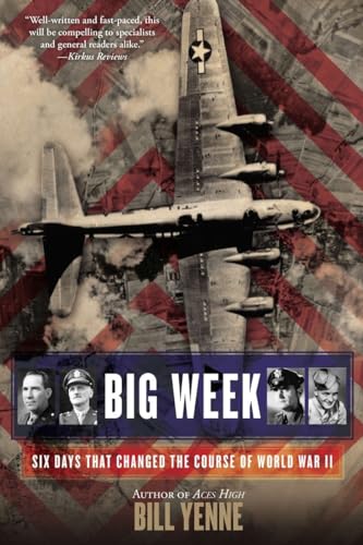 Imagen de archivo de Big Week: Six Days that Changed the Course of World War II a la venta por Half Price Books Inc.