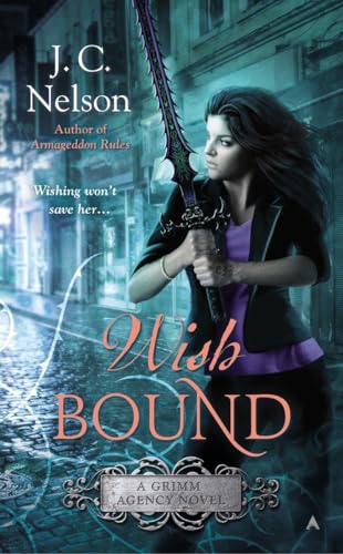 Imagen de archivo de Wish Bound (A Grimm Agency Novel) a la venta por Gulf Coast Books