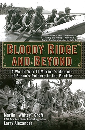Beispielbild fr Bloody Ridge and Beyond: A World War II Marine's Memoir of Edson's Raiders in the Pacific zum Verkauf von ZBK Books