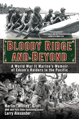 Stock image for Bloody Ridge and Beyond: A World War II Marine's Memoir of Edson's Raiders in the Pacific for sale by Abacus Bookshop