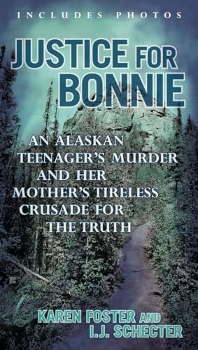 9780425273562: Justice for Bonnie: An Alaskan Teenager's Murder and Her Mother's Tireless Crusade for the Truth