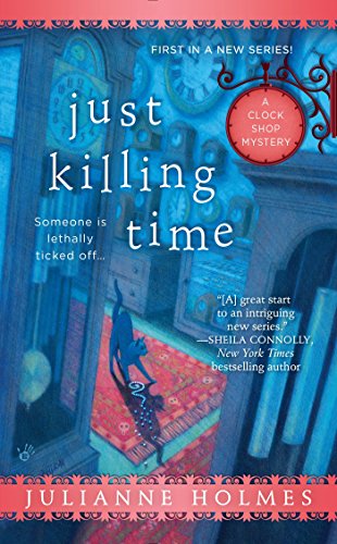 9780425275528: Just Killing Time (A Clock Shop Mystery)