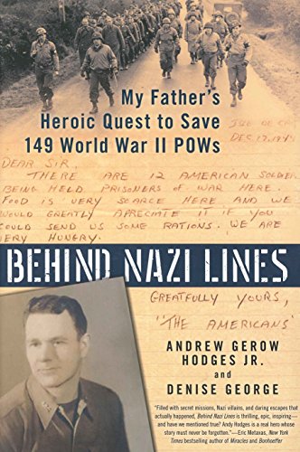 Beispielbild fr Behind Nazi Lines : My Father's Heroic Quest to Save 149 World War II POWs zum Verkauf von Better World Books