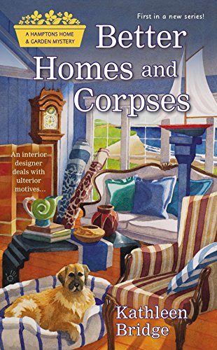Beispielbild fr Better Homes and Corpses (Hamptons Home & Garden Mystery) zum Verkauf von Wonder Book