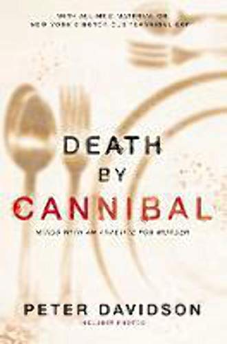 Beispielbild fr Death by Cannibal : Criminals with an Appetite for Murder zum Verkauf von Better World Books