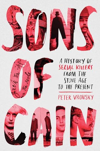 Beispielbild fr Sons of Cain: A History of Serial Killers from the Stone Age to the Present zum Verkauf von ThriftBooks-Atlanta