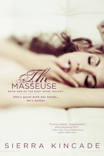 Imagen de archivo de The Masseuse (The Body Work Trilogy) a la venta por SecondSale