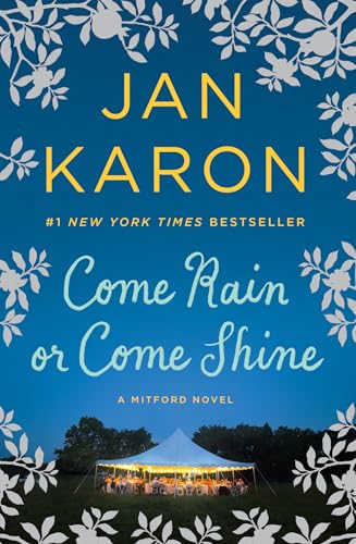 Beispielbild fr Come Rain or Come Shine (A Mitford Novel) zum Verkauf von Blue Vase Books
