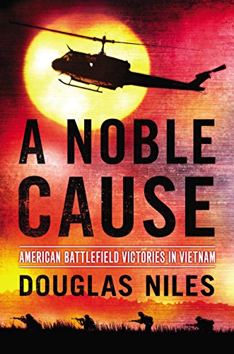 9780425278345: A Noble Cause: American Battlefield Victories In Vietnam